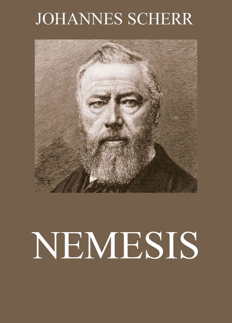 Nemesis, Johannes Scherr