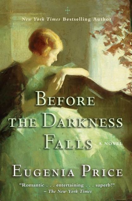 Before the Darkness Falls, Eugenia Price