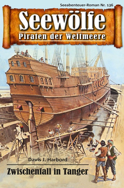 Seewölfe – Piraten der Weltmeere 136, Davis J. Harbord