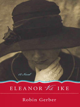 Eleanor Vs. Ike, Robin Gerber