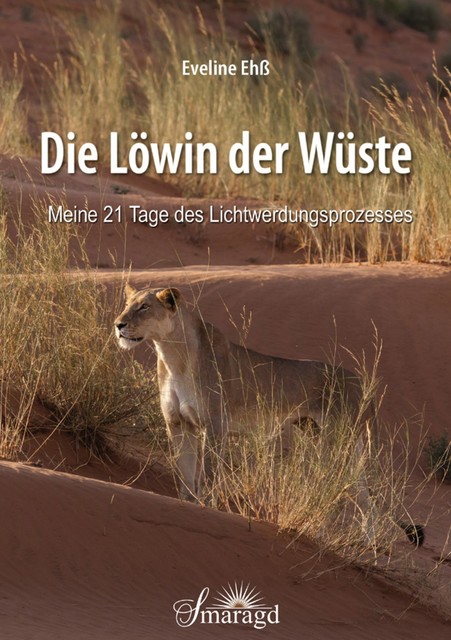 Die Löwin der Wüste, Eveline Ehß