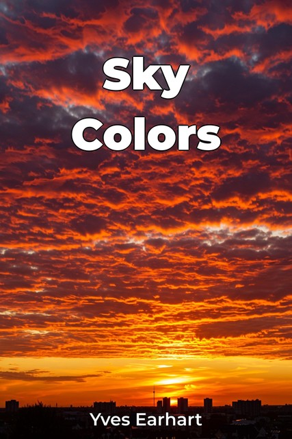 Sky Colors, Yves Earhart