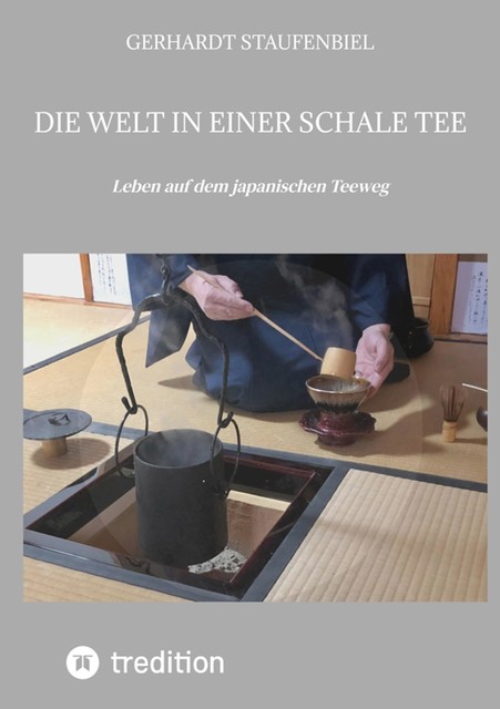 Die Welt in einer Schale Tee, Gerhardt Staufenbiel