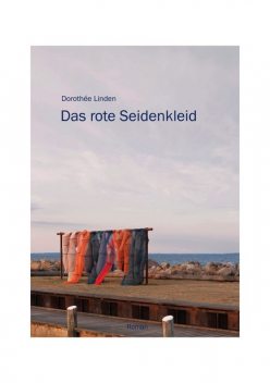 Das rote Seidenkleid, Dorothée Linden