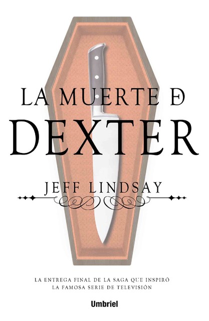 La muerte de Dexter, Jeff Lindsay