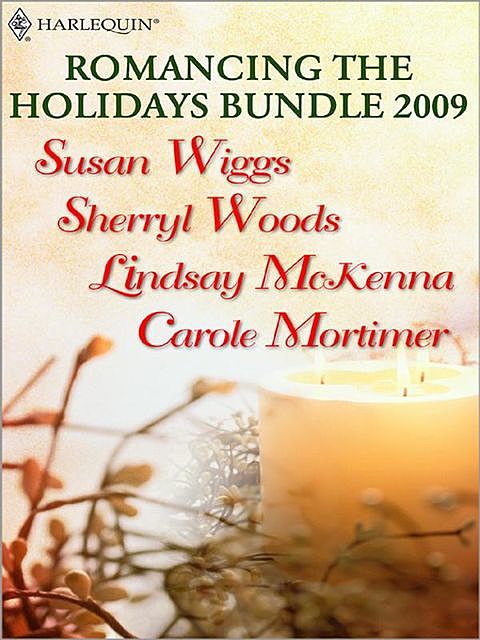 Romancing The Holidays Bundle 2010, Sherryl Woods, Carole Mortimer, Susan Wiggs, Lindsay McKenna