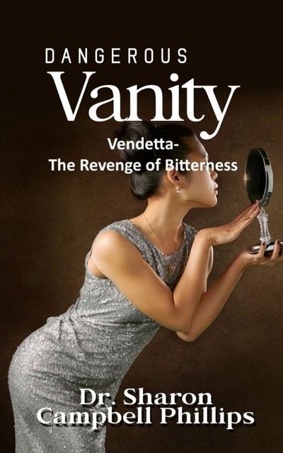 Dangerous Vanity, Sharon Campbell-Phillips