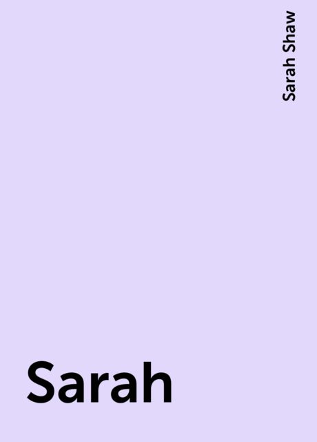 Sarah, Sarah Shaw