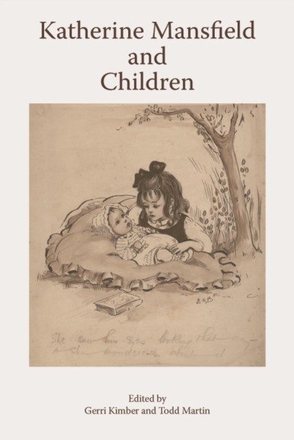 Katherine Mansfield and Children, Gerri Kimber, Todd Martin