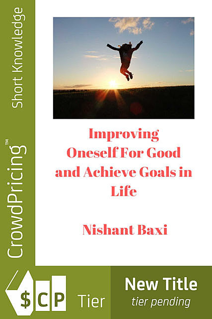 Achieve Goals & Dream Life By Improving Yourself : Find Out How to Improving Oneself Effectively & Be Successful, James Richards