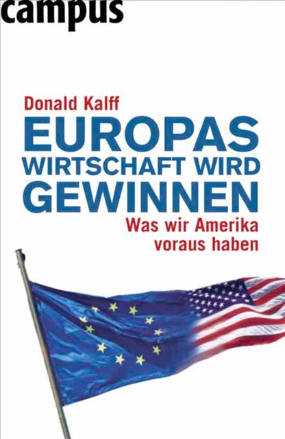 Europas Wirtschaft wird gewinnen, Donald Kalff