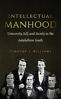 Intellectual Manhood, Timothy Williams