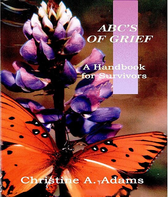 ABC'S OF GRIEF, Adams Christine A.