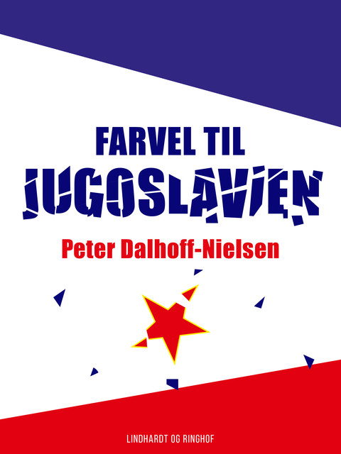 Farvel til Jugoslavien, Peter Dalhoff-Nielsen