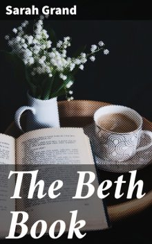 The Beth Book, Sarah Grand