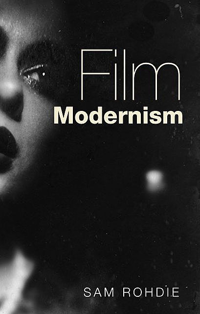 Film modernism, Sam Rohdie