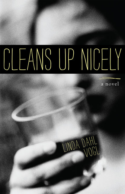 Cleans Up Nicely, Linda Dahl Vogl