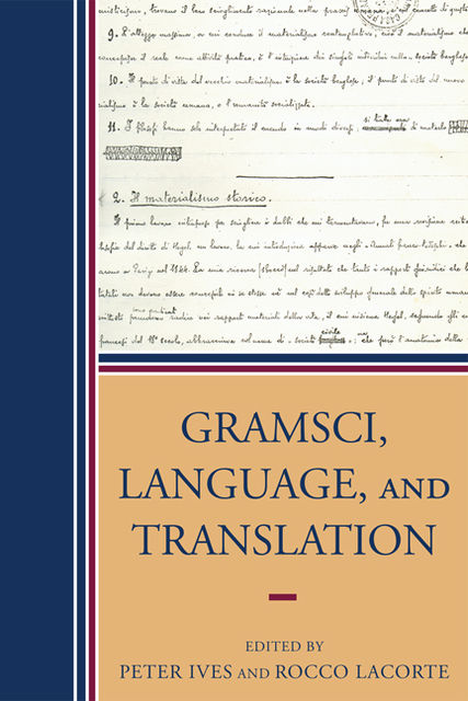 Gramsci, Language, and Translation, Peter, Lacorte Ives