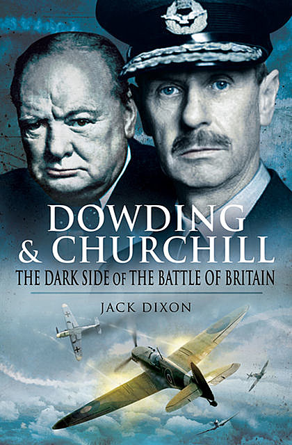 Dowding and Churchill, Jack Dixon