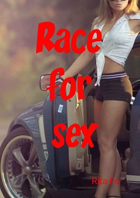 Race for sex, Rita Fe