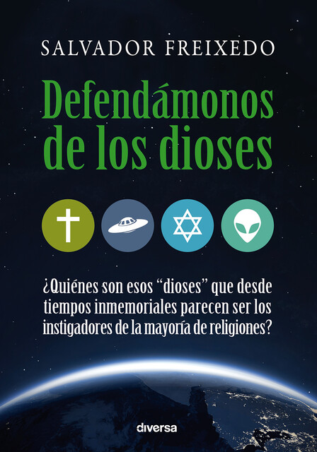 Defendámonos de los dioses, Salvador Freixedo