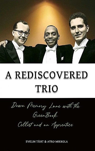A Rediscovered Trio, Atro Mikkola, Evelin Täht