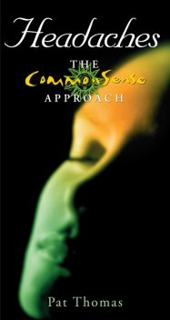 Headaches – The CommonSense Approach, Pat Thomas