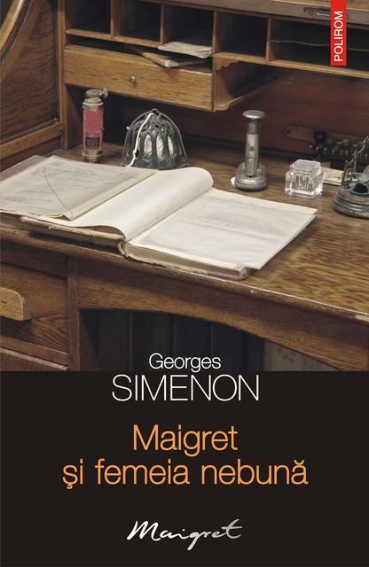 Maigret și femeia nebună, Simenon Georges