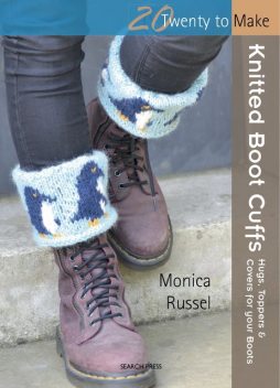 20 to Make: Knitted Boot Cuffs, Monica Russel
