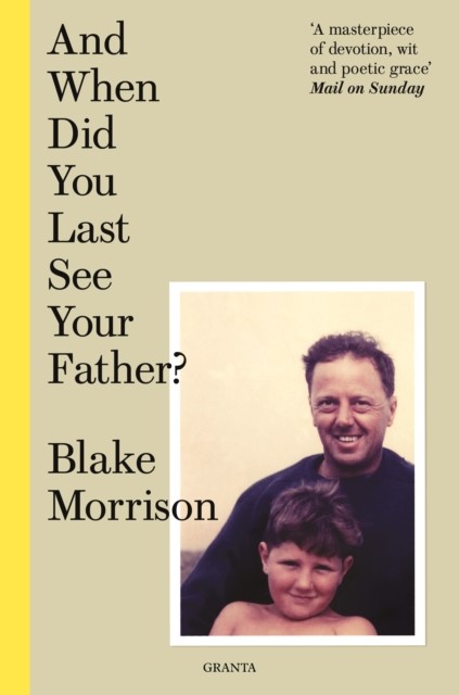 And When Did You Last See Your Father, Blake Morrison