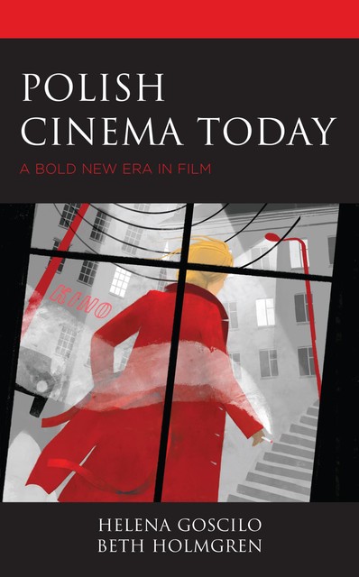 Polish Cinema Today, Beth Holmgren, Helena Goscilo