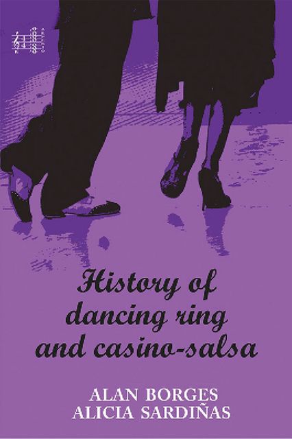 History of dancing ring and Casino-Salsa, Alan Silvano Borges, Alicia J.