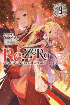 Re:ZERO -Starting Life in Another World-, Vol. 19, Tappei Nagatsuki, Shinichirou Otsuka