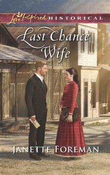 Last Chance Wife, Janette Foreman
