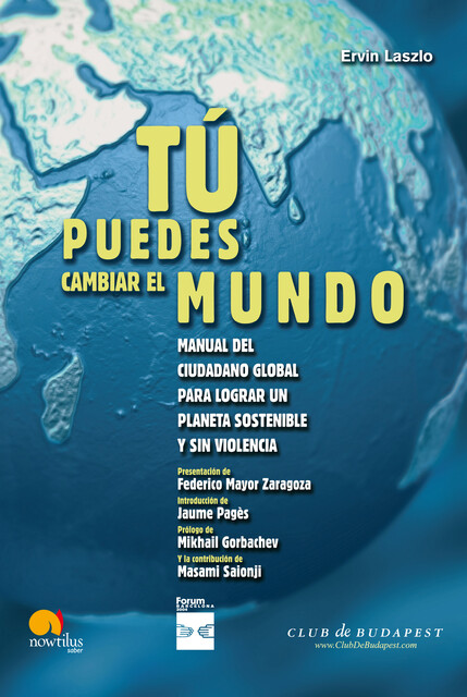 Tú puedes cambiar el mundo, Ervin Laszlo