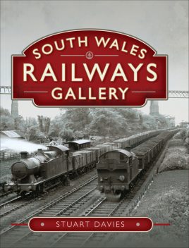 South Wales Railways Gallery, Stuart Davies