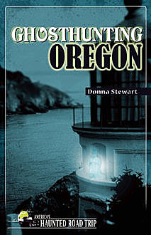 Ghosthunting Oregon, Donna Stewart