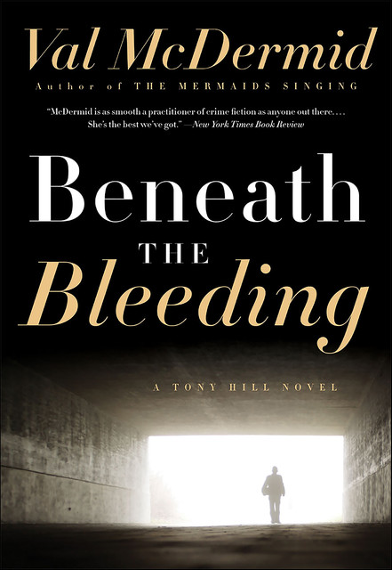 Beneath the Bleeding, Val McDermid