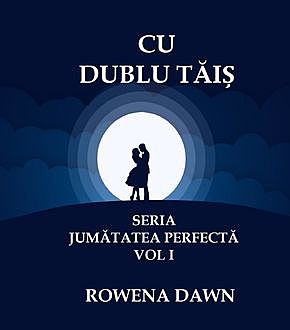 Cu Dublu Tais, Rowena Dawn