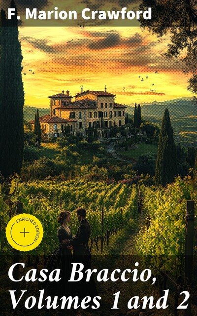 Casa Braccio, Volumes 1 and 2, Francis Marion Crawford