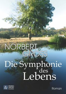 Die Symphonie des Lebens, Norbert Groß