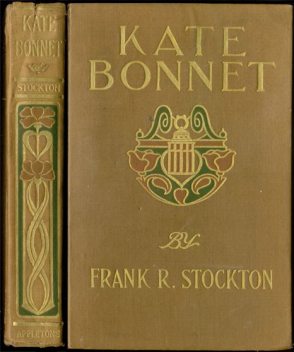 Kate Bonnet / The Romance of a Pirate's Daughter, Frank Richard Stockton