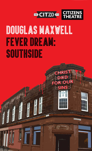 Fever Dream: Southside, Douglas Maxwell