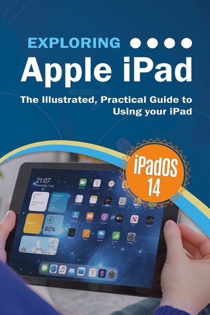 Exploring Apple iPad: iPadOS 14 Edition, Kevin Wilson