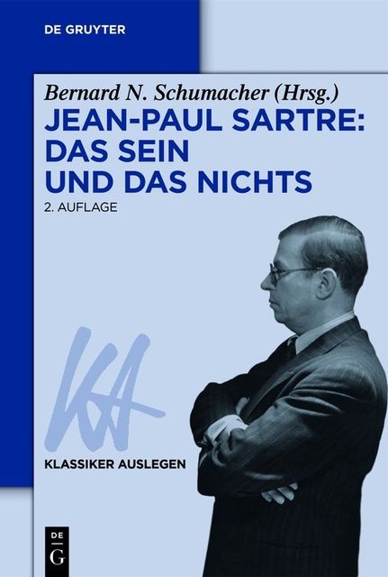 Jean-Paul Sartre: Das Sein und das Nichts, Bernard N.Schumacher