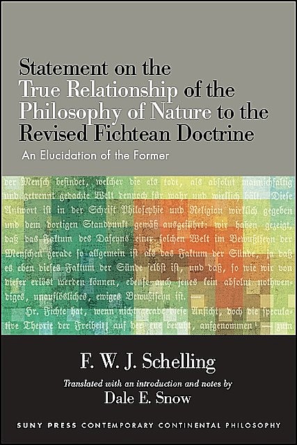 Statement on the True Relationship of the Philosophy of Nature to the Revised Fichtean Doctrine, F.W. J. Schelling