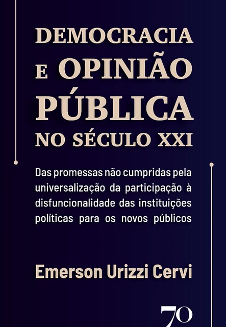 Democracia e opinião pública no século XXI, Emerson Urizzi Cervi