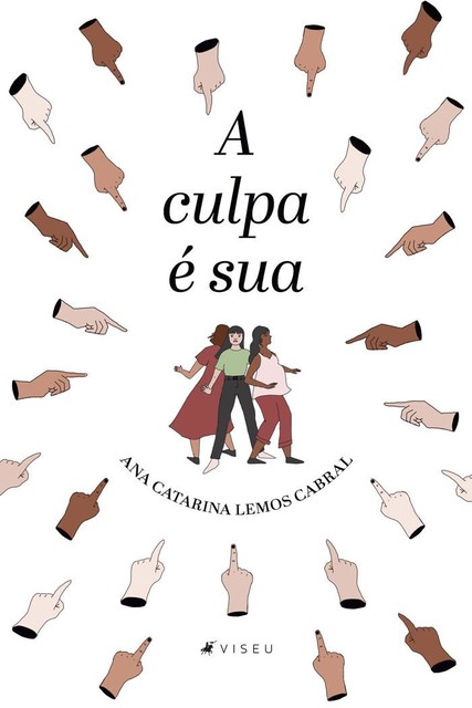 A culpa é sua, Ana Catarina Lemos Cabral
