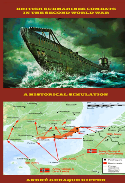 British Submarines Combats In The Second World War, André Geraque Kiffer