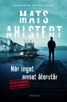 När inget annat återstår, Mats Ahlstedt